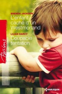 L'enfant caché d'un Westmorland. Coupable tentation