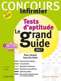 Concours infirmier : tests d'aptitude : le grand guide IFSI 2017