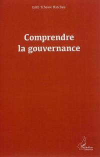 Comprendre la gouvernance