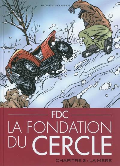 La fondation du cercle. Vol. 2. La mère