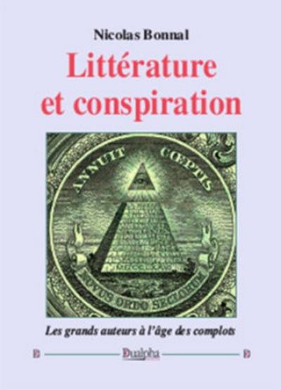 Littérature et conspiration : les grands auteurs à l'âge des complots