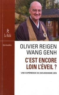 C'est encore loin l'éveil ? : une expérience du bouddhisme zen