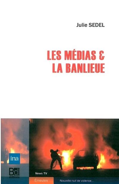 Les médias & la banlieue