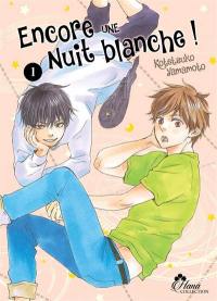 Encore une nuit blanche !. Vol. 1