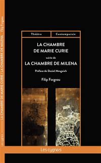 La chambre de Marie Curie. La chambre de Milena