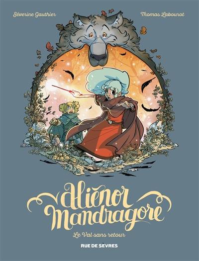 Aliénor Mandragore. Vol. 5. Le val sans retour