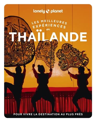 Les meilleures expériences en Thaïlande