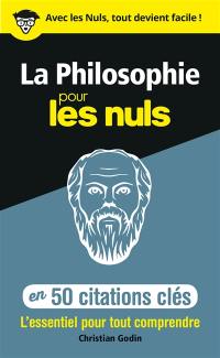 La philosophie pour les nuls en 50 citations clés : l'essentiel pour tout comprendre