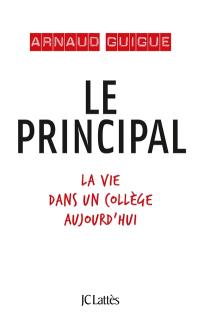 Le principal : une année dans un collège aujourd'hui