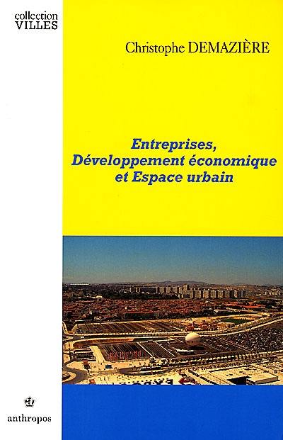 Entreprises, développement économique et espace urbain