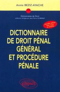 Dictionnaire de droit pénal général et procédure pénale