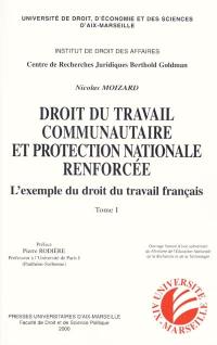 Droit du travail communautaire et protection nationale renforcée : l'exemple du droit du travail français