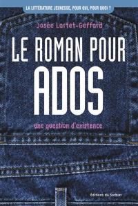 Le roman pour ados : une question d'existence