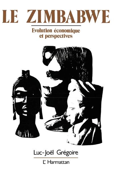 Le Zimbabwe : évolution économique et perspectives