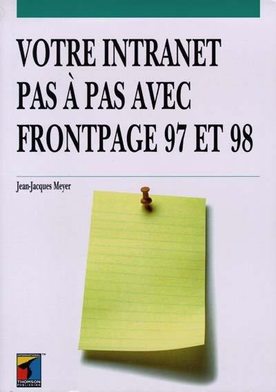 Votre Intranet pas à pas avec Frontpage 97 et 98