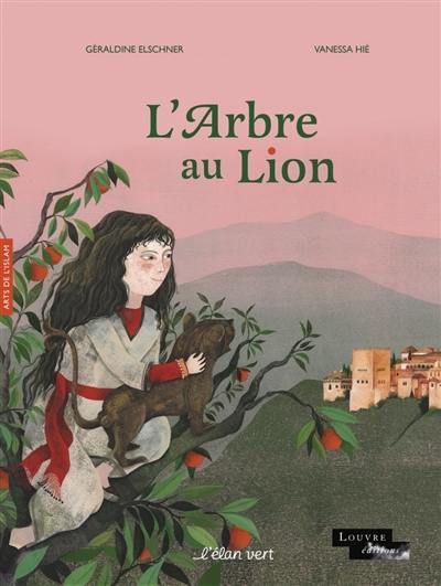 L'arbre au lion : arts de l'islam