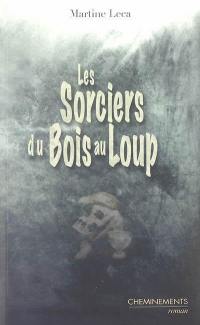 Les sorciers du Bois au loup