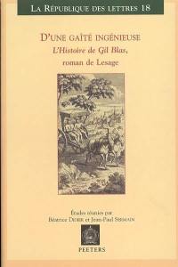 D'une gaîté ingénieuse : l'histoire de Gil Blas, roman de Lesage