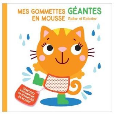 Chat : mes gommettes géantes en mousse : coller et colorier