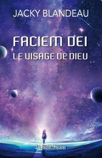 Faciem dei, le visage de Dieu