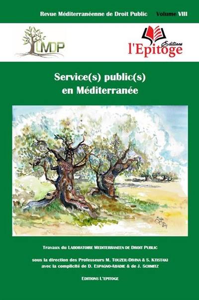 Revue méditerranéenne de droit public, n° 8. Service(s) public(s) en Méditerranée : ouvrage issu des actes du colloque d'Athènes des 19 & 20 octobre 2017