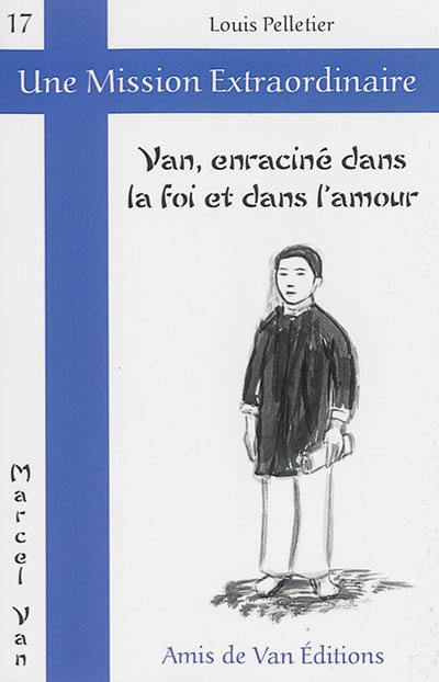 Van, enraciné dans la foi et dans l'amour