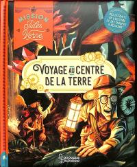 Mission Jules Verne : voyage au centre de la Terre : des extraits de l'histoire et des énigmes à résoudre !