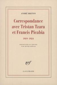 Correspondance avec Tristan Tzara et Francis Picabia : 1919-1924