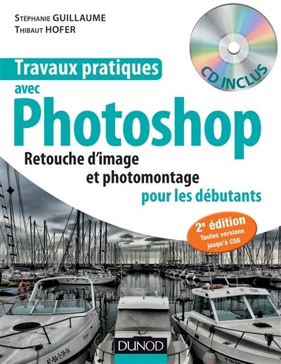 Travaux pratiques avec Photoshop : retouche d'image et photomontage pour les débutants