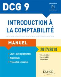 Introduction à la comptabilité, DCG 9 : manuel et applications : 2017-2018 Introduction à la comptabilité, DCG 9 : manuel et applications : 2017-2018