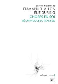 Choses en soi : métaphysique du réalisme