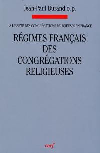 La liberté des congrégations religieuses en France. Vol. 2. Régimes français des congrégations religieuses : congrégations simplement licites et congrégations reconnues