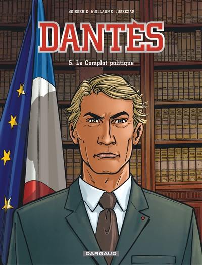 Dantès. Vol. 5. Le complot politique