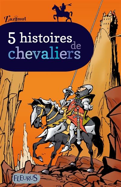 5 histoires de chevaliers