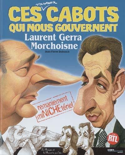 Ces nouveaux cabots qui nous gouvernent : remaniement minichetériel