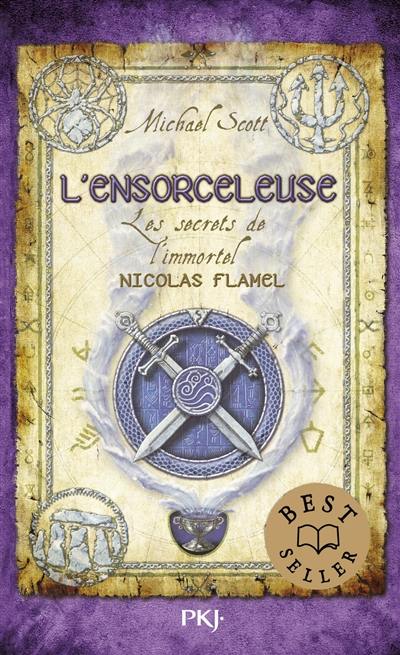 Les secrets de l'immortel Nicolas Flamel. Vol. 3. L'ensorceleuse