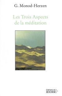 Les trois aspects de la méditation