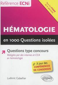 Hématologie en 1.000 questions isolées