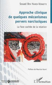 Approche clinique de quelques mécanismes pervers narcissiques : la face cachée de la relation