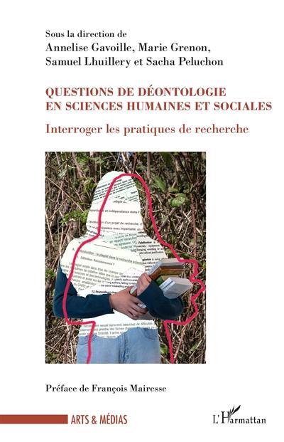 Questions de déontologie en sciences humaines et sociales : interroger les pratiques de recherche