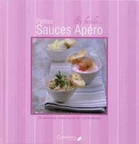 Petites sauces apéro : 30 recettes classiques et inattendues