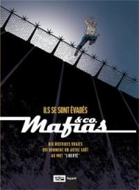 Mafias & co. Vol. 01. Ils se sont évadés