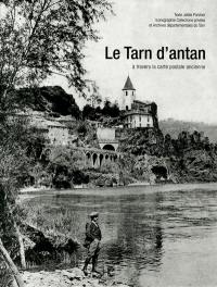 Le Tarn d'antan : à travers la carte postale ancienne