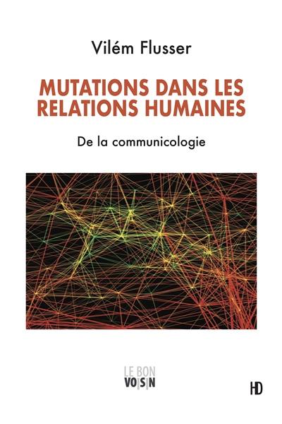 Mutations dans les relations humaines : de la communicologie