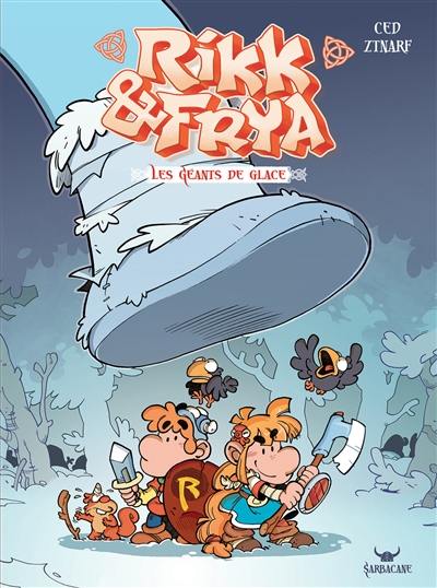 Rikk & Frya. Vol. 2. Les géants de glace