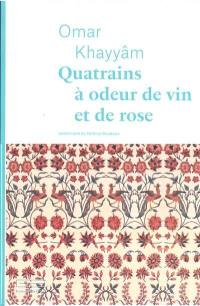 Quatrains à odeur de vin et de rose