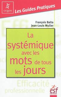 La systémique avec les mots de tous les jours : changer en douceur