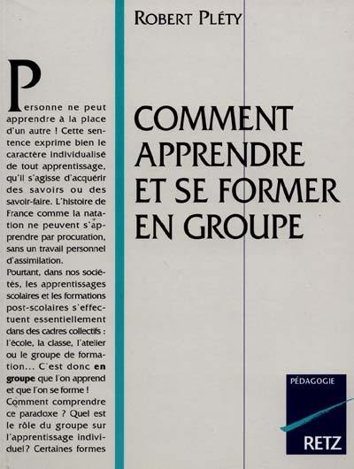 Comment apprendre et se former en groupe