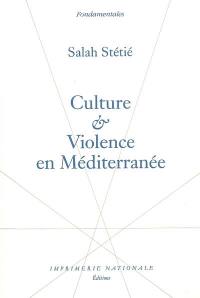 Culture et violence en Méditerranée