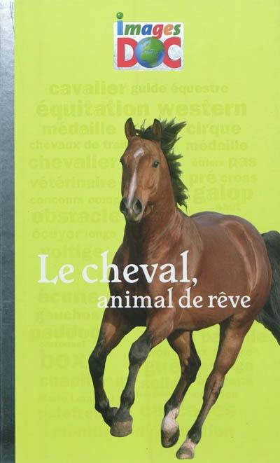 Le cheval, animal de rêve